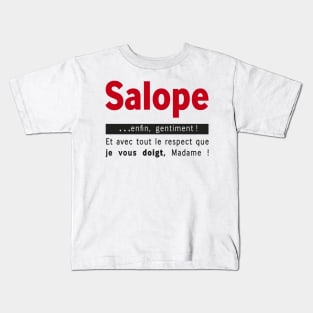 Salope , gentiment ;) Kids T-Shirt